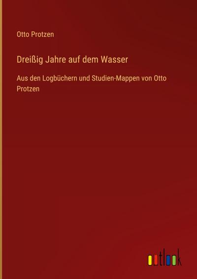 Dreißig Jahre auf dem Wasser