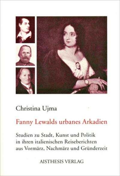 Fanny Lewalds urbanes Arkadien