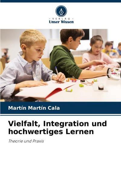 Vielfalt, Integration und hochwertiges Lernen