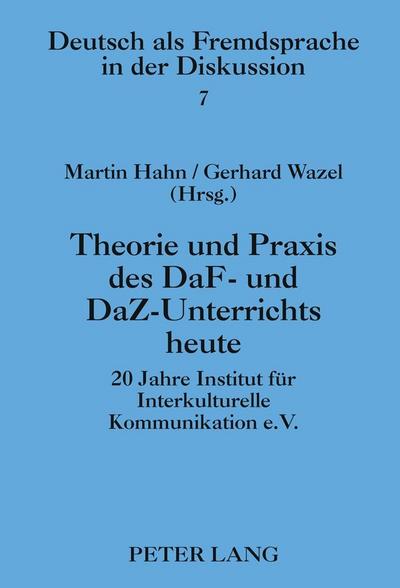 Theorie und Praxis des DaF- und DaZ-Unterrichts heute