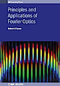 Principles and Applications of Fourier Optics