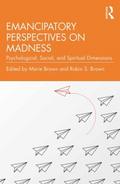 Emancipatory Perspectives on Madness