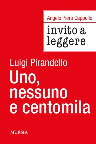 Invito a leggere ’Uno, nessuno e centomila’ di Luigi Pirandello