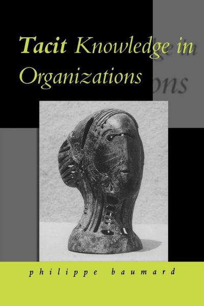 Tacit Knowledge in Organizations