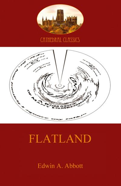 Flatland - a romance of many dimensions (Aziloth Books)