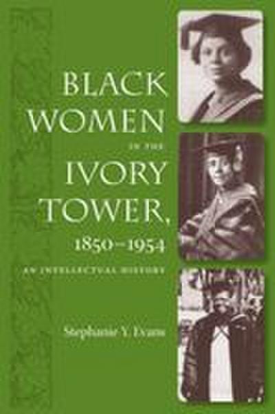 Black Women in the Ivory Tower, 1850-1954