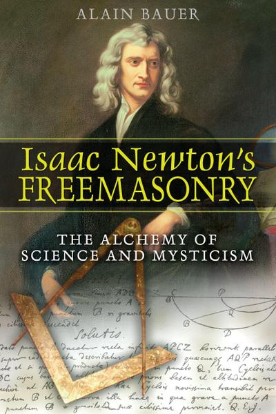 Isaac Newton’s Freemasonry