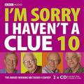 I’m Sorry I Haven’t a Clue: Volume 10