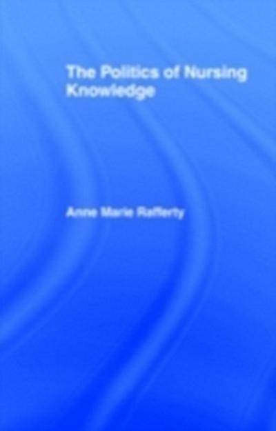 Politics of Nursing Knowledge