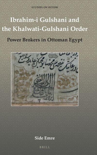 Ibrahim-i Gulshani and the Khalwati-Gulshani Order