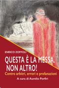 Questa è la Messa. Non altro!