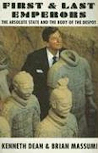 First & Last Emporers: The Absolute State and the Body of the Despot