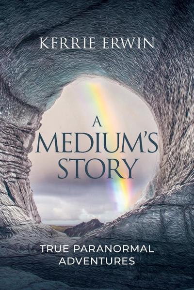 A Medium’s Story