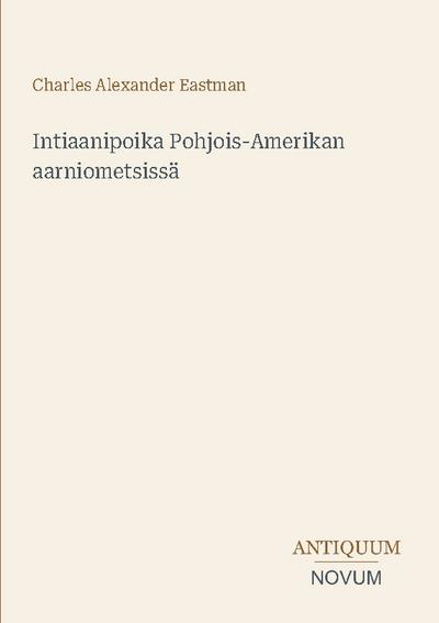Intiaanipoika Pohjois-Amerikan aarniometsissä