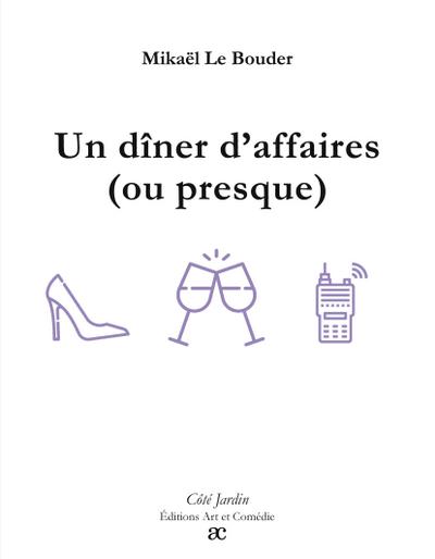 Un dîner d’affaires (ou presque)