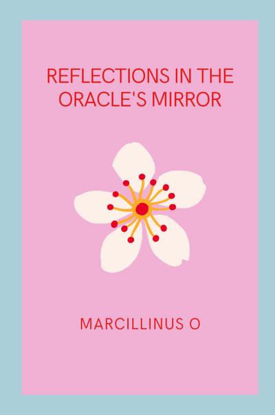 O, M: Reflections in the Oracle’s Mirror