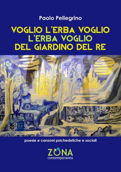 Voglio l’erba voglio l’erba voglio del giardino del re
