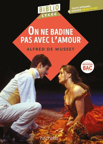 BiblioLycée - On ne badine pas avec l’amour (Musset) BAC 2025