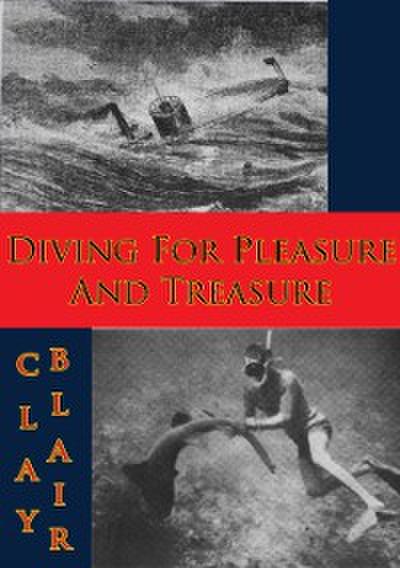 Diving For Pleasure And Treasure