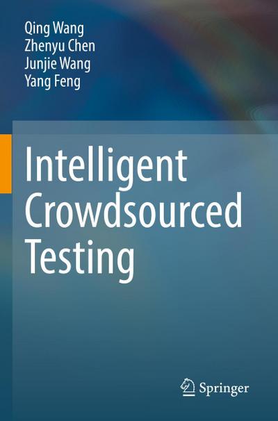 Intelligent Crowdsourced Testing