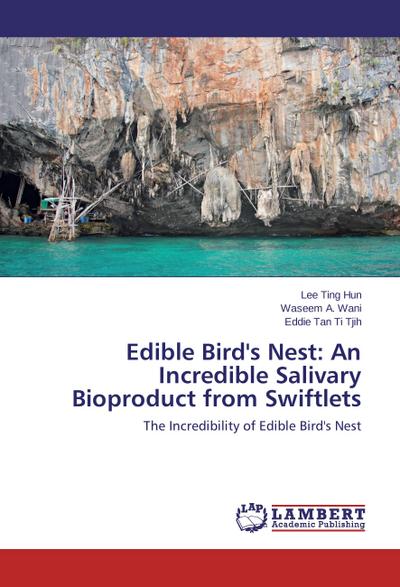 Edible Bird’s Nest: An Incredible Salivary Bioproduct from Swiftlets