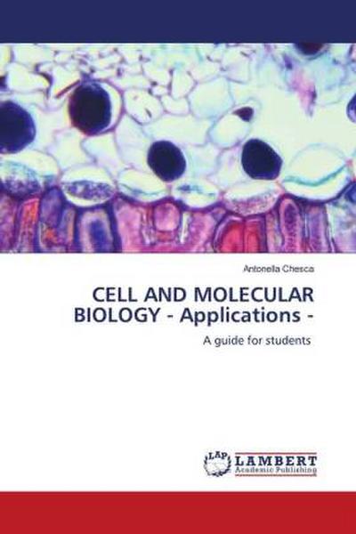 CELL AND MOLECULAR BIOLOGY - Applications