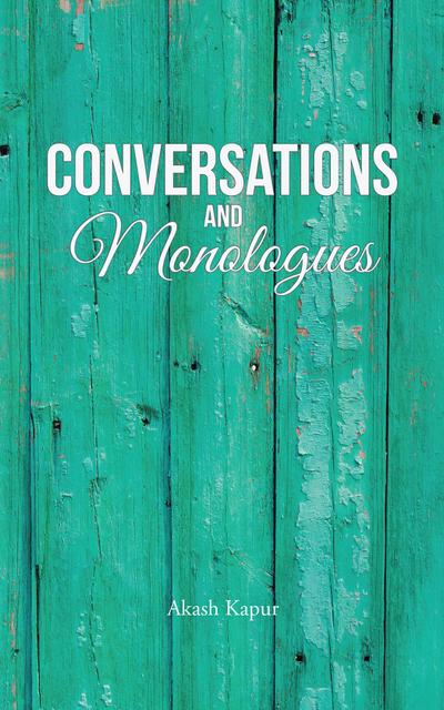 Conversations and Monologues