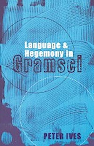Language And Hegemony In Gramsci