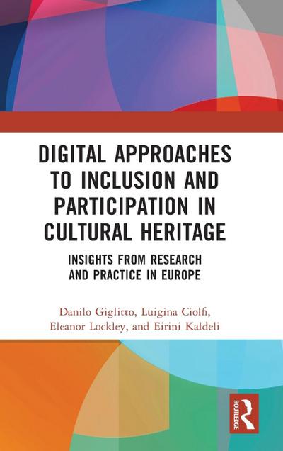 Digital Approaches to Inclusion and Participation in Cultural Heritage