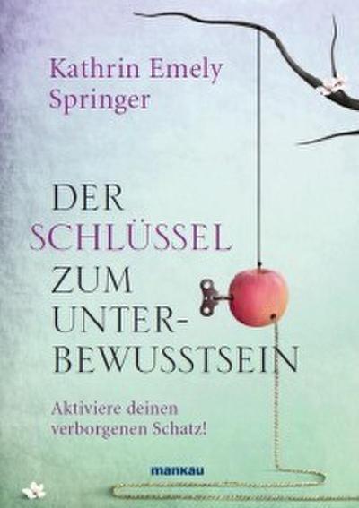 Der Schlüssel zum Unterbewusstsein