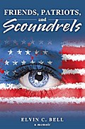 Friends, Patriots, and Scoundrels