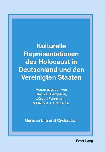 Kulturelle Repräsentationen des Holocaust in Deutschland und den Vereinigten Staaten