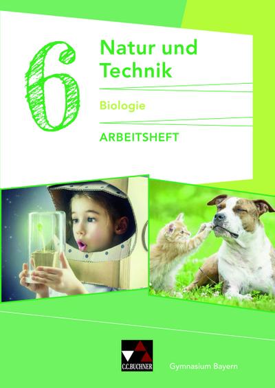 Natur und Technik 6: Biologie AH Gymnasium Bayern