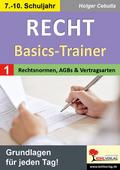 Recht - Basics-Trainer / Band 1: Rechtsnormen, AGBs und Vertragsarten