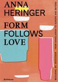 Form Follows Love (English edition)