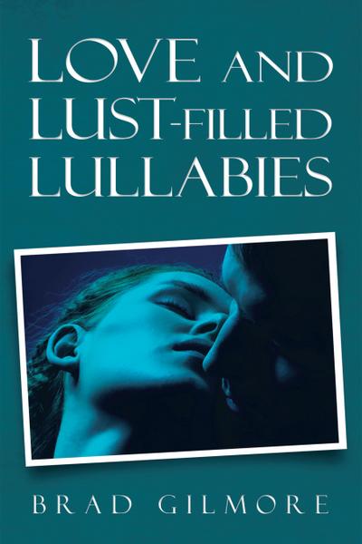 Love and Lust-Filled Lullabies