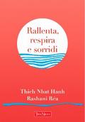 Rallenta, respira e sorridi