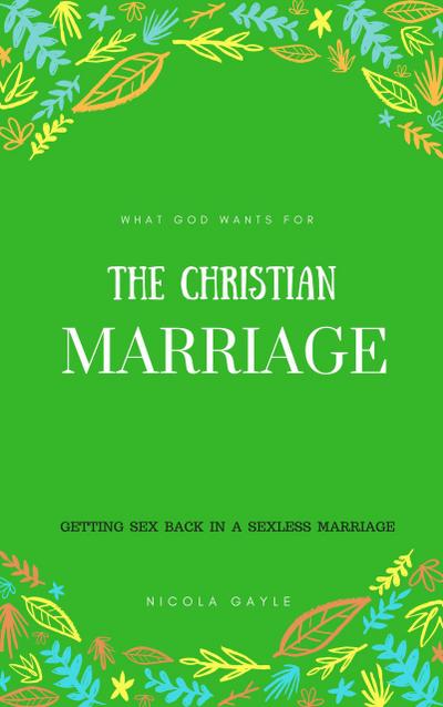 What God Wants For The Christian Marriage