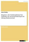 Ehegatten- oder Familiensplitting? Eine Teilanalys