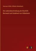 Die Lebensbeschreibung der Bischöfe Bernward und G