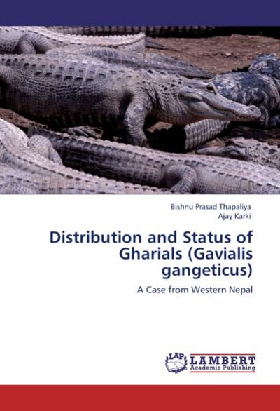 Distribution and Status of Gharials (Gavialis gangeticus)
