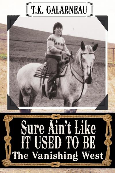 Sure Ain’t Like It Used to Be: The Vanishing West