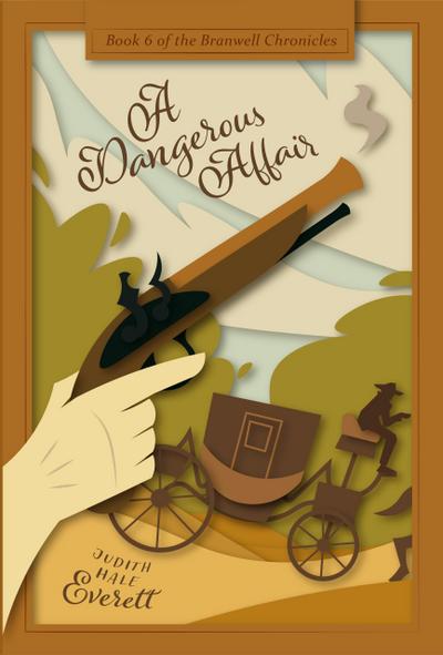 A Dangerous Affair (The Branwell Chronicles, #6)