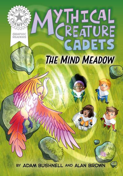 Reading Champion: Graphics: Mythical Creature Cadets: The Mind Meadow