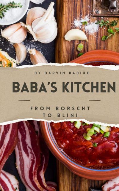 Baba’s Kitchen: From Borscht to Blini