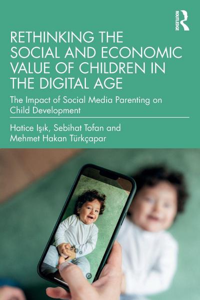 Rethinking the Social and Economic Value of Children in the Digital Age