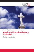 América Precolombina y Colonial