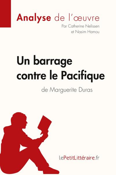 Un barrage contre le Pacifique de Marguerite Duras (Analyse de l’oeuvre)