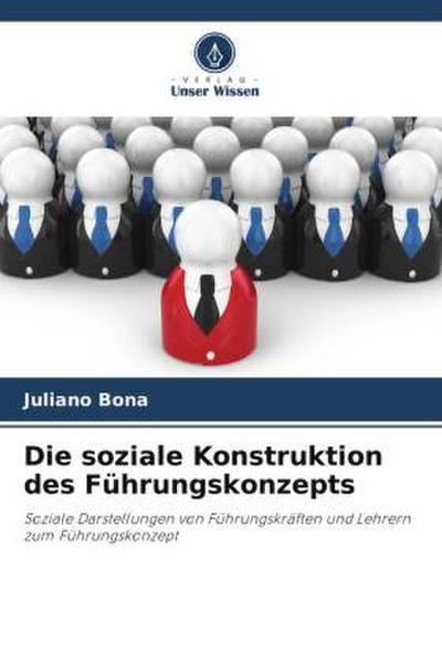 Die soziale Konstruktion des Führungskonzepts