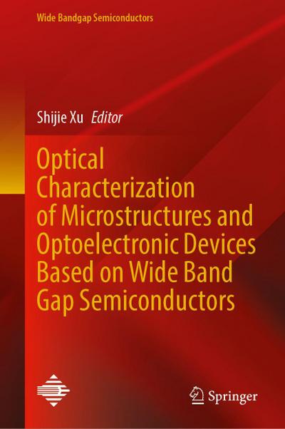 Optical Characterization of Microstructures and Optoelectronic Devices Based on Wide Band Gap Semiconductors